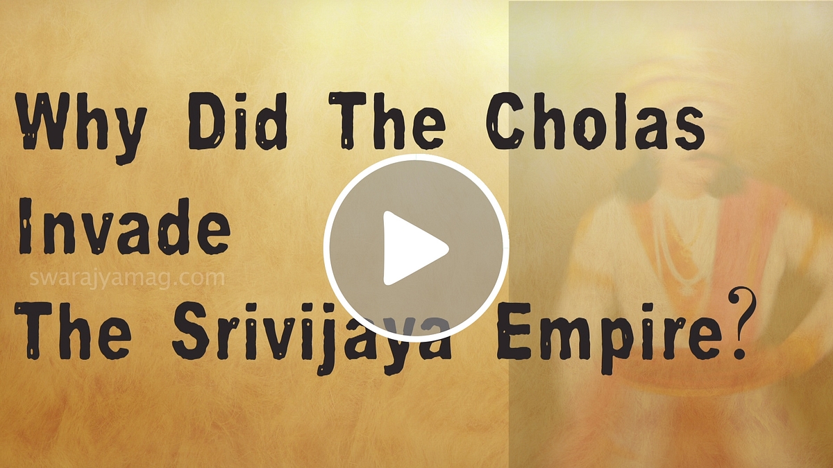 Video: Explaining Chola Maritime Ambitions - The Srivijayan Invasion