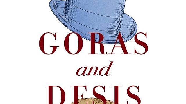 

Goras and Desis by Omkar Goswami