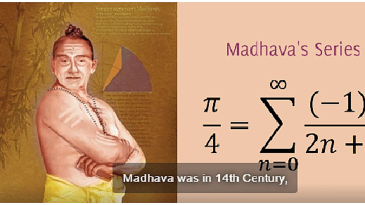 The Mathematician Madhava arrived at the approximate value of Pi in the 14 century.