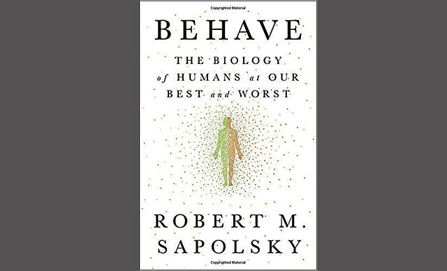 Cover of Behave: The Biology of Humans At Our Best and Worst.