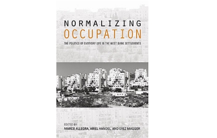















The cover of <i>Normalizing
Occupation: The Politics of Everyday Life in the West Bank Settlements.</i>