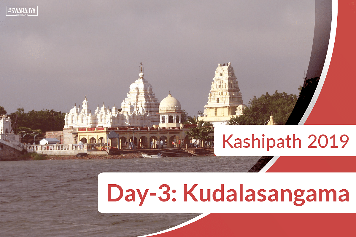 Kashipath 2019 Day-3: In Kudalasangama, The Land Of Basavanna, Where Krishna And Malaprabha Meet