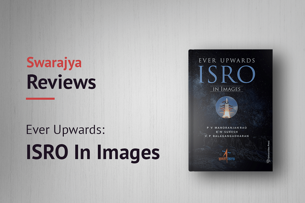 ‘ISRO In Images’: Tracing The Unique Journey Of India’s Space Programme