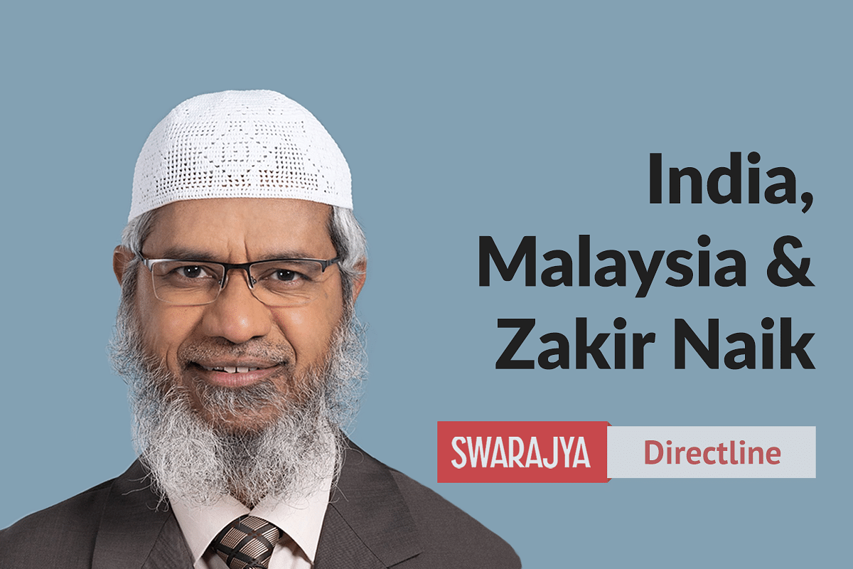 As India-Malaysia Ties Look Up, Has India Chosen Its Moment For Zakir Naik Extradition?
