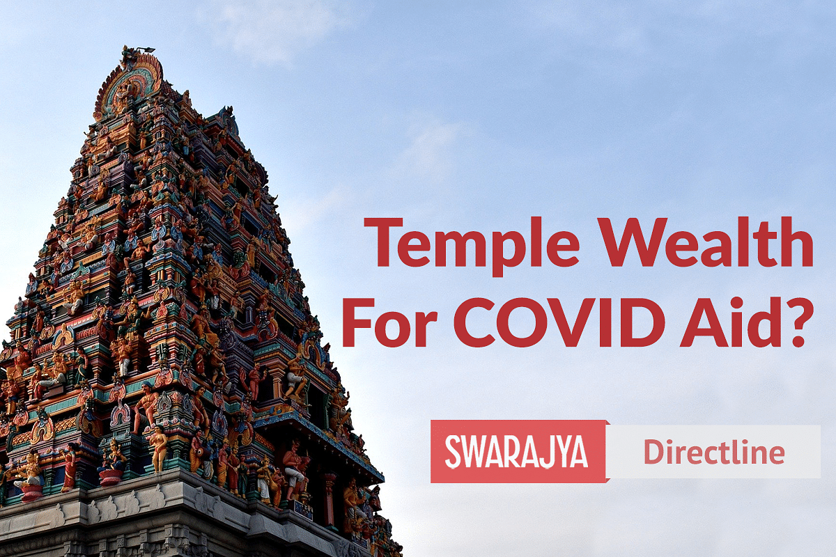Temple Wealth For Coronavirus Relief? State Interference In Temples Encourages Such Coercion