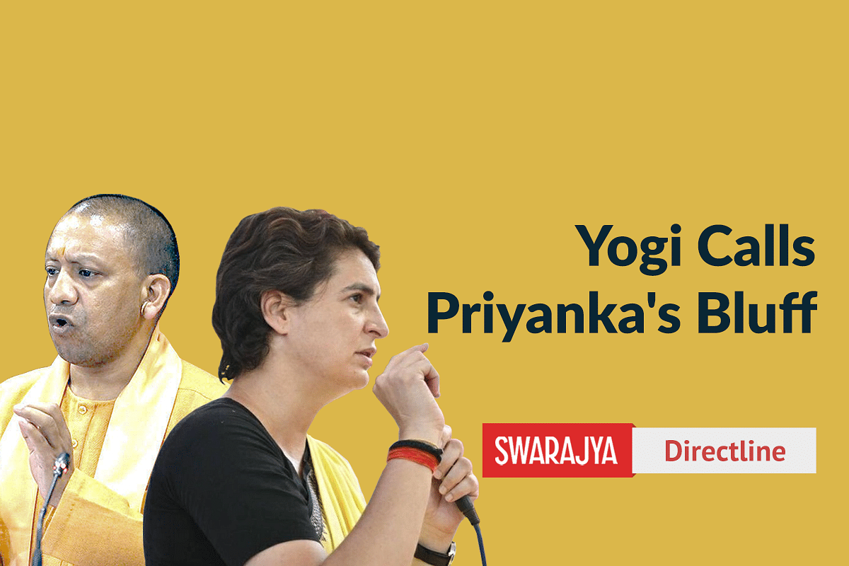Yogi Calls Priyanka Vadra’s Bluff – Why A Pandemic Is No Time For Congress Style Politics