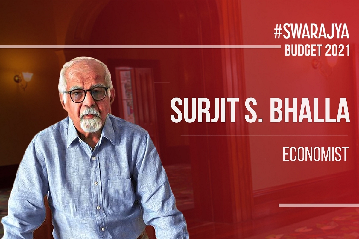 Swarajya Conversations On Budget 2021: Surjit Bhalla On Budget, Reforms, And India’s Growth 