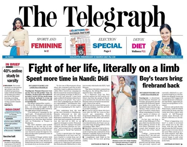 Front Page (31 March); <a href="https://www.telegraphindia.com/west-bengal/west-bengal-assembly-elections-2021-fight-of-mamatas-life-literally-on-a-limb/cid/1811091">report</a>.