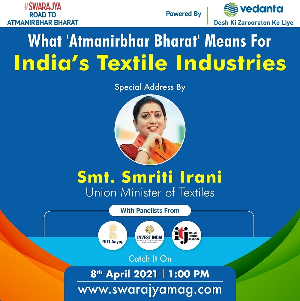 Road To Atmanirbhar Bharat: In Conversation With Smriti Irani On Initiatives In Textile Sector To Help Make India 'Atmanirbhar'