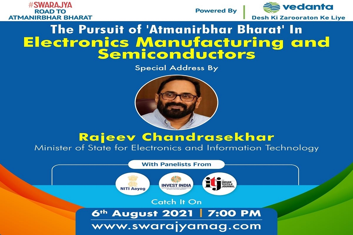 Road To Atmanirbhar Bharat: In Conversation With Shri Rajeev Chandrasekhar On India As An Electronic Manufacturing Hub
