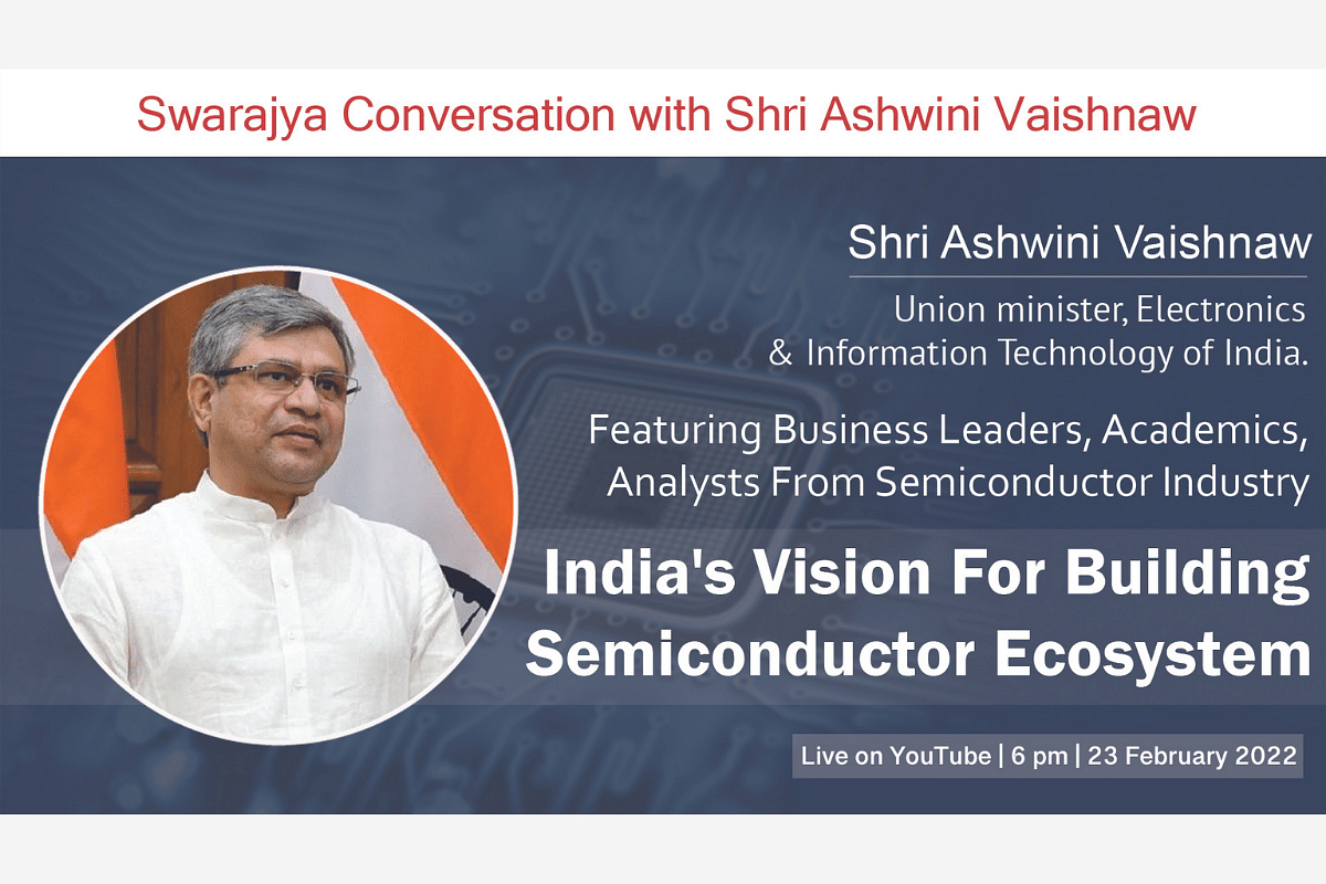 Today At 6 PM: Join Us For An Exclusive Webinar With Shri Ashwini Vaishnaw On India's Vision For Semiconductor Economy