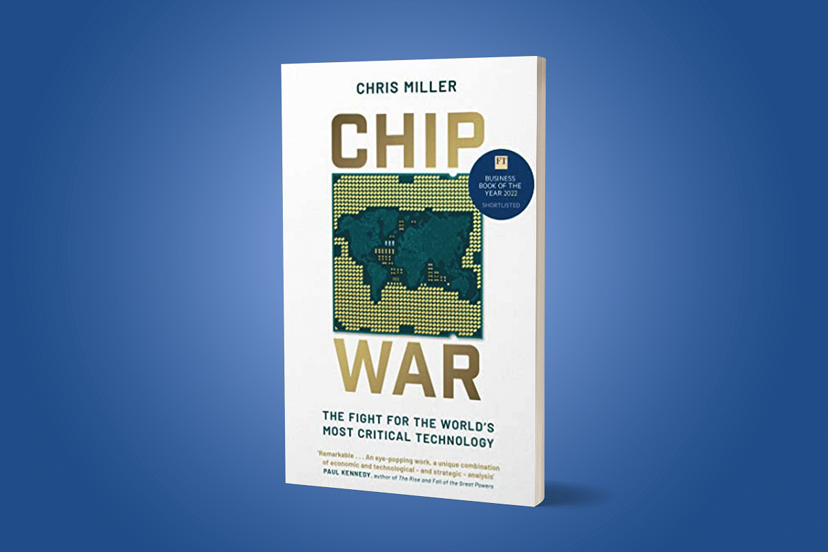 Chip War: The Best Economics Book Of 2022 And Lessons For India 