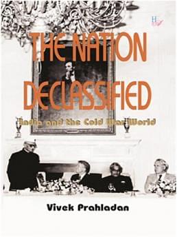 The Nation Declassified: India and the Cold War World (Har-Anand Publications)