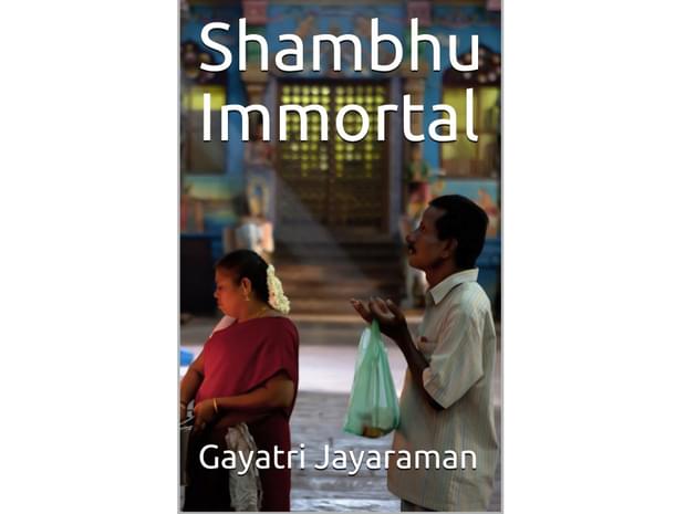 Shambu Immortal by Gayatri Jayaraman