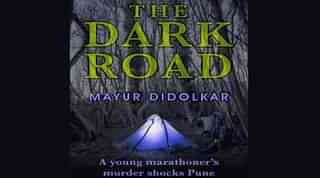 Mayuresh Didolkar’s ‘The Dark Road’