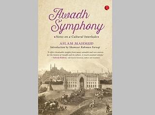 Book Cover of Awadh Symphony: Notes on a Cultural Interlude