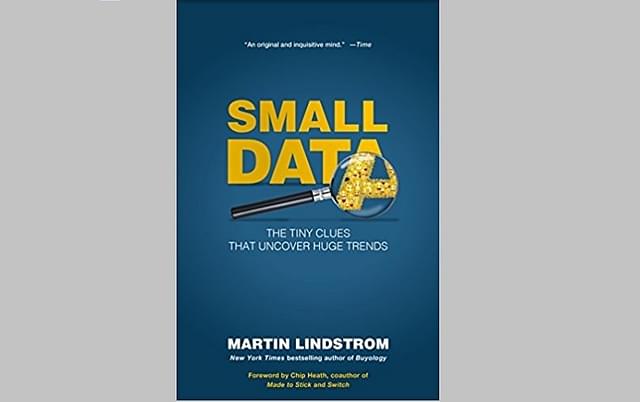 Book Cover of <i>Small Data: The Tiny Clues That Uncover Huge Trends by Martin Lindstrom</i>