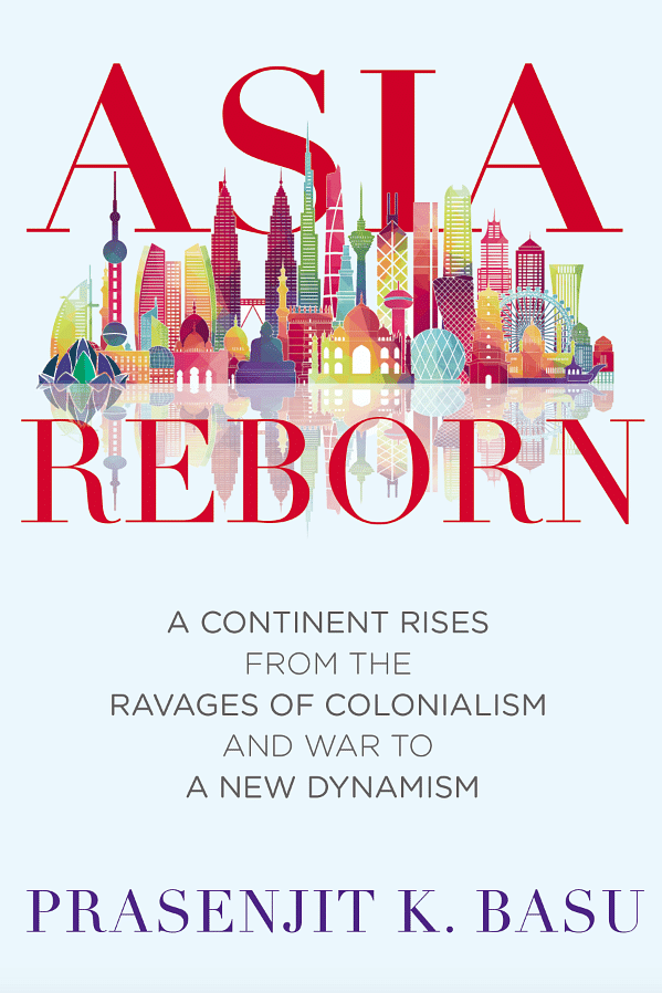 

Asia Reborn: A Continent rises from the ravages of colonialism and war to a New Dynamism