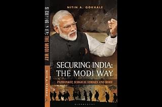 Cover of the book <i>Securing India the Modi Way: Pathankot, Surgical Strikes and More</i> by Nitin A Gokhale