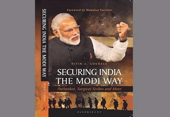 Cover of Nitin A Gokhale’s book ‘Securing India The Modi Way: Pathankot, Surgical Strikes and More’