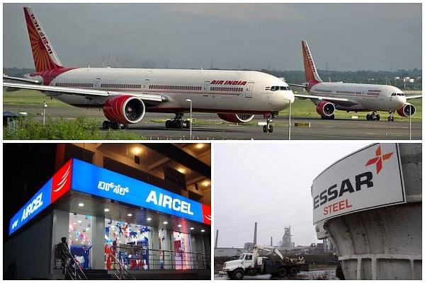 Air India, Aircel and Essar Steel.
