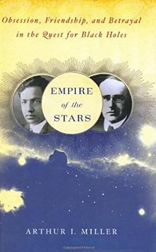 Cover of the book <i>Empire of the Stars</i> by Arthur I Miller