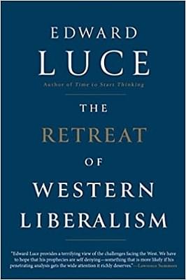Cover of the book <i>The Retreat of Western Liberalism</i> by Edward Luce
