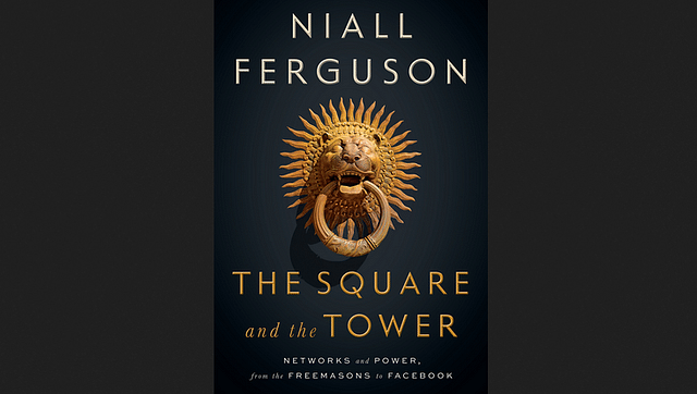 Cover of Niall Ferguson’s book, The Square and the Tower. (Amazon)