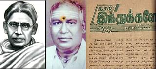 Marai Thirunavukkarasu (middle) emphatically declared in <i>Thondan</i> that we are Hindus and Hindus alone. He was the son of Maraimalai Adigal (left), the progenitor of chaste Tamil movement.