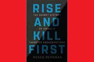 The cover of Ronen Bergman’s <i>Rise and Kill First: The Secret History of Israel’s Targeted Assassinations.</i>