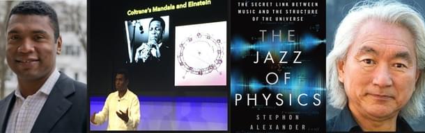 Physicists Stephon Alexander and Michio Kaku consider the analogy of music and vibrations of string instruments to explain the universe according to modern cosmology.