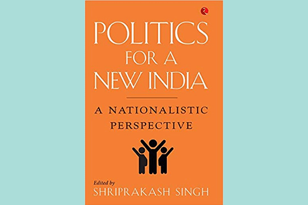 Cover of the book <i>Politics For A New India: A Nationalistic Perspective</i>