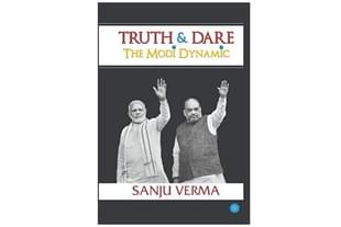 The cover of Sanju Verma’s book, Truth & Dare-The Modi Dynamic.