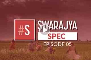 Episode 5, Swarajya Spec