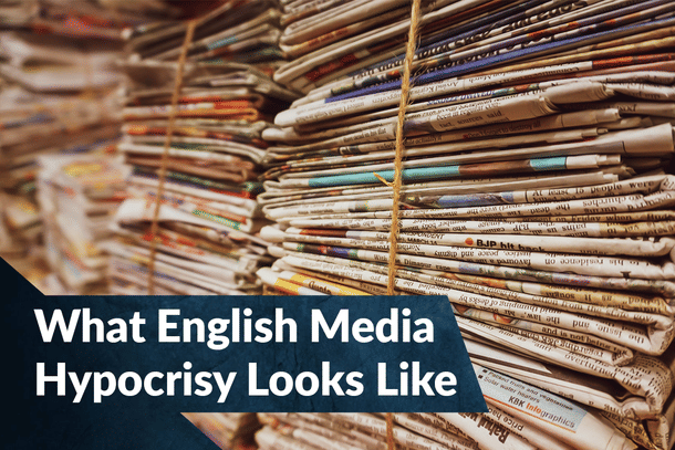 The English media’s bias and motivations.