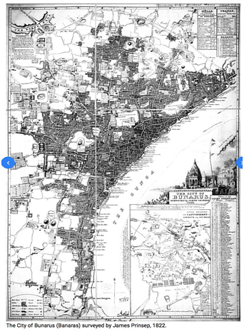 The city of Banaras surveyed by James Prinsep, 1822.