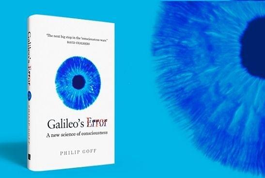 Galileo’s Error&nbsp; - Foundations for a New Science of Consciousness