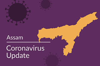 Assam coronavirus update&nbsp;