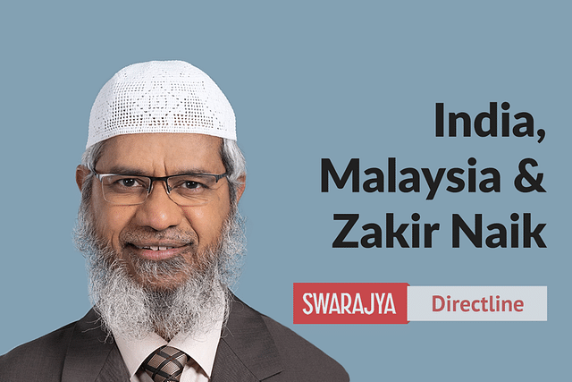 India, Malaysia, And Zakir Naik- What Next?