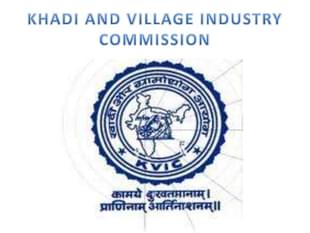 Khadi and Village Industries Commission (KVIC)