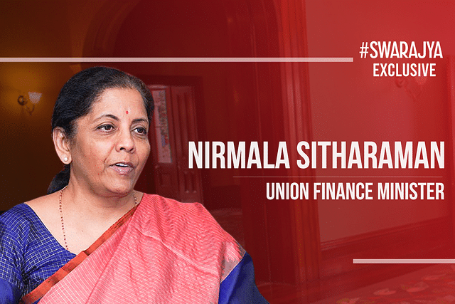 Nirmala Sitharaman speaks to Swarajya.