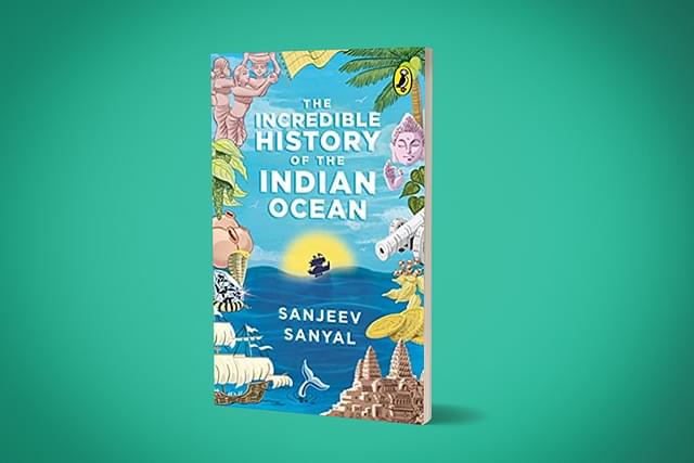 The cover of Sanjeev Sanyal’s <i>The Incredible History of the Indian Ocean.</i>