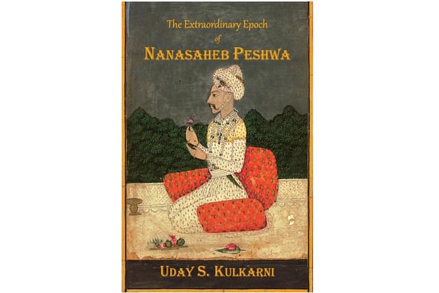 The Extraordinary Epoch of Nanasaheb Peshwa