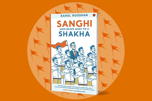 The cover of Rahul Roushan’s book, Sanghi Who Never Went To A Shakha.