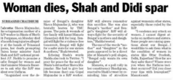 Page 6 (30 March); <a href="https://www.telegraphindia.com/west-bengal/west-bengal-assembly-elections-2021-death-of-shova-majumdar-after-assault-sparks-political-uproar/cid/1810996">report</a>.