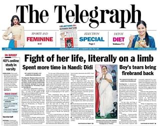 Front Page (31 March); <a href="https://www.telegraphindia.com/west-bengal/west-bengal-assembly-elections-2021-fight-of-mamatas-life-literally-on-a-limb/cid/1811091">report</a>.