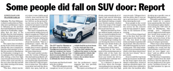 Page 5 (12 March); <a href="https://www.telegraphindia.com/west-bengal/west-bengal-assembly-elections-2021-some-people-did-fall-on-suv-door-that-hit-cm-says-report/cid/1809277">report</a>.