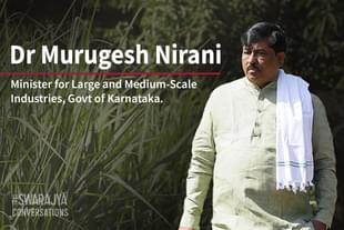 Dr Murugesh Nirani, Karnataka Minister for Large and Medium Scale Industries