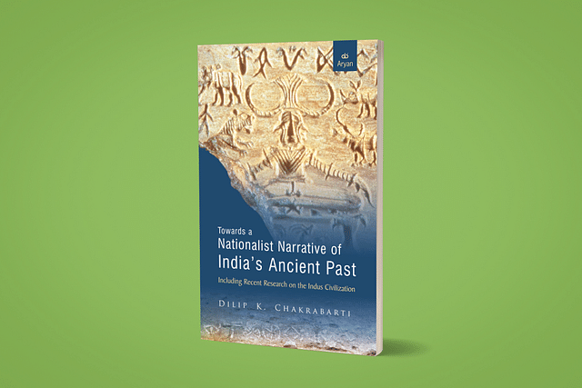 Dr. Dilip K. Chakrabarti's latest, 'Towards a Nationalist Narrative of India’s Ancient Past' 