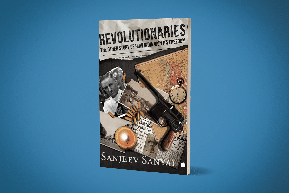 The cover of Sanjeev Sanyal’s book, Revolutionaries: The Other Story of how India Won its Freedom.